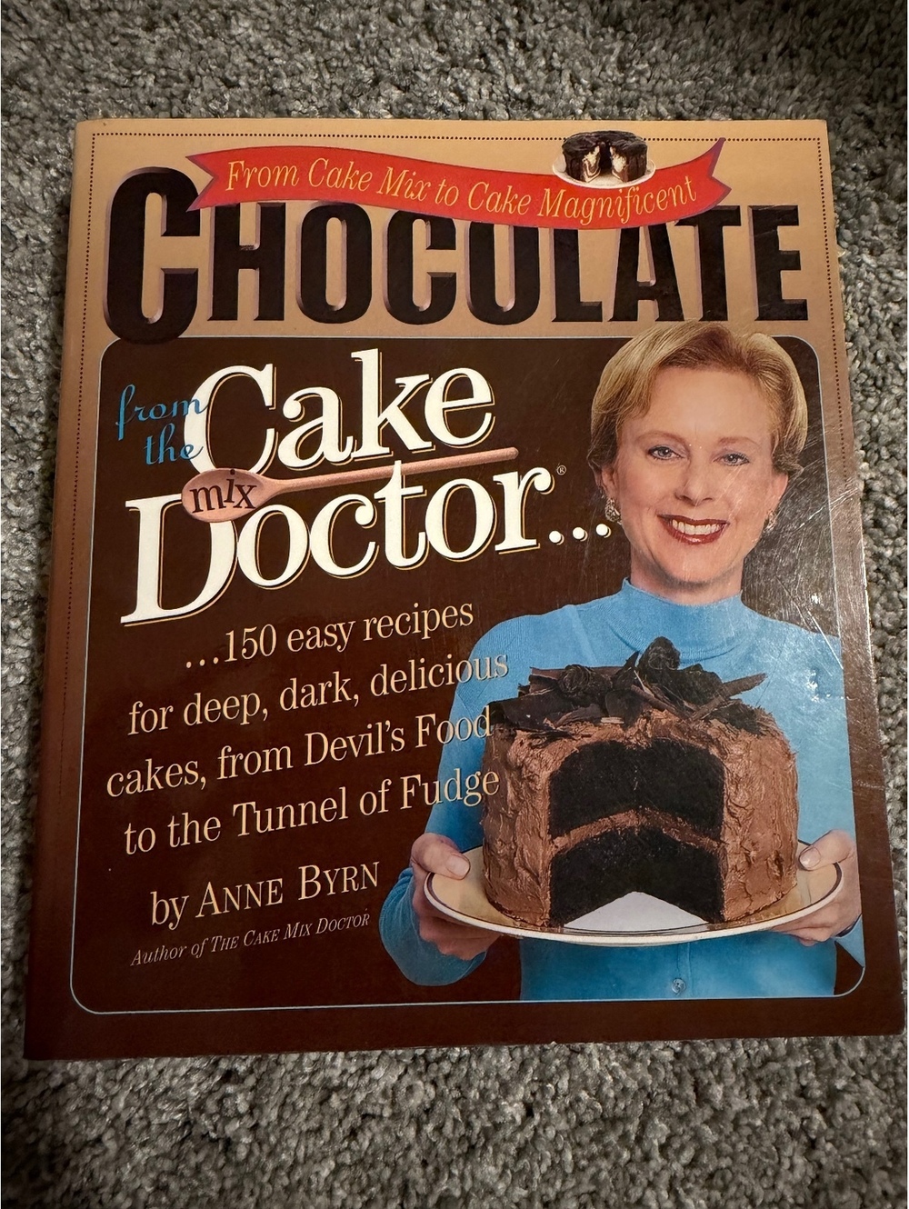 Chocolate from the Cake Mix Doctor by Anne Byrn - Cookbook